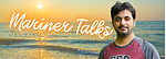 Mariner Talks