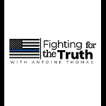 Fighting for the Truth Show with Antoine Thomas