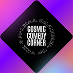 Cosmic Comedy Corner