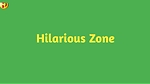 Hilarious Zone For Fresh Mood