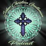 Sober Christian Gentleman Podcast