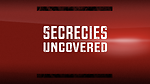 Secrecies Uncovered