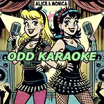 ALICE & MONICA'S ODD KARAOKE