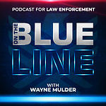 On The Blue Line Podcast with Wayne Mulder