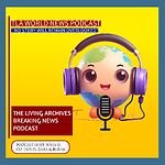 The Living Archives Podcast