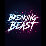 Breaking Beast