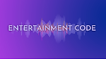 Entertainment Code