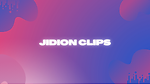 Posting Jidion Clips