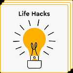 life hacks