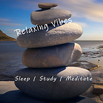Relaxing Vibes - Sleep | Study | Meditate