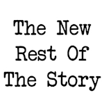 The NEW Rest Of The Story