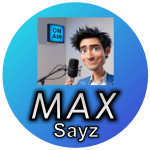 Max Sayz Show