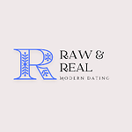 Raw & Real: Modern Dating