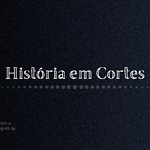 História em Cortes