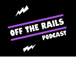 Off the Rails Podcast