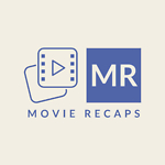 Movie Recaps