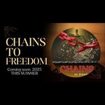 Chains to Freedom