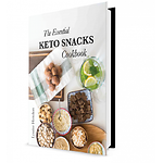 The Essential Keto Snacks Cookbook: 78+ Delicious Beginner-Friendly Recipes For Weight-Loss and Energy Gain (Low Carb, Paleo, Dairy-Free, Sugar-Free, Gluten-Free)