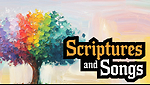 Scriptures and Songs