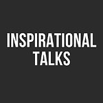 Inspirational Talks