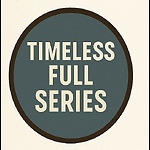 Timeless Full Series