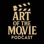 Art of the Movie Podcast