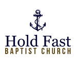 Hold Fast Baptist Church