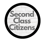 Second Class Citizens