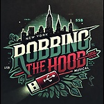 Robbing The Hood - Musical