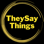TheySayThingsRum