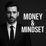 Money & Mindset – Financial Wisdom & Success Strategies