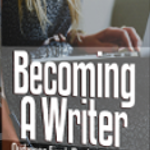 Becoming A Writer