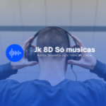 Jk 8D Só musicas