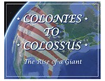 Colonies to Colossus