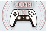 ADDICTED TO GAMING!