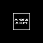 The Mindful Minute