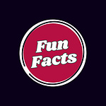 Fun Facts