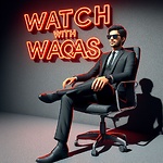 Watch With Waqas