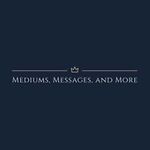 MediumsMessagesAndMore