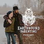 Earthbound Parenting Podcast