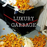 Luxury Garbage