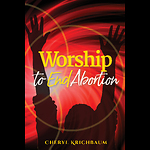 Worship to End Abortion