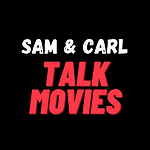 Sam & Carl Talk Movies