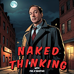 The Naked Thinking Podcast