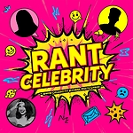 RANT CELEBRITY