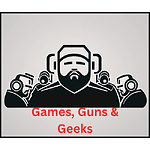 Games, Guns & Geeks