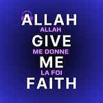 Allah Give Me FAITH