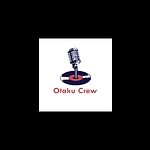 The Otaku Crew Podcast