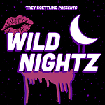 Wild Nightz Podcast