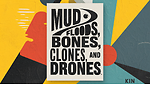 Mud, Blood, Domes, Bones and Floods